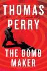 The Bomb Maker By Thomas Perry Cover Image