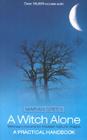 A Witch Alone (Thirteen Moons to Master Natural Magic) By Marian Green Cover Image