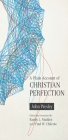 A Plain Account of Christian Perfection, Annotated By John Wesley, Randy L. Maddox Cover Image