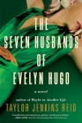The Seven Husbands of Evelyn Hugo: A Novel By Taylor Jenkins Reid Cover Image