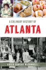 A Culinary History of Atlanta (American Palate) Cover Image