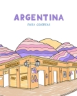 Argentina para colorear By Josefina Jolly Cover Image