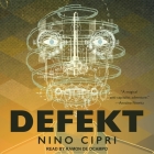 Defekt By Nino Cipri, Ramón de Ocampo (Read by) Cover Image