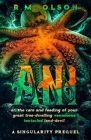 Ani, or the care and feeding of your great tree-dwelling venomous tentacled land-devil By R. M. Olson Cover Image