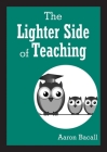 The Lighter Side of Teaching Cover Image