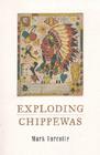 Exploding Chippewas By Mark Turcotte Cover Image