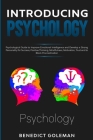 Introducing Psychology: Psychological Guide to Improve Emotional Intelligence and Develop a Strong Personality for Success, Positive Thinking, Cover Image