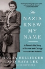 The Nazis Knew My Name: A Remarkable Story of Survival and Courage in Auschwitz Cover Image