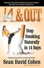 14 & Out: Stop Smoking Naturally in 14 Days By Sean David Cohen Cover Image