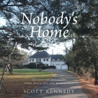 Nobody's Home: Abandoned Houses of York Mills and The Bridle Path Cover Image