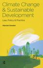 Climate Change and Sustainable Development: Law, Policy and Practice Cover Image