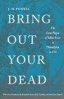 Bring Out Your Dead: The Great Plague of Yellow Fever in Philadelphia in 1793 (Studies in Health) Cover Image