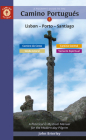 A Pilgrim's Guide to the Camino Portugués Lisbon - Porto - Santiago: Including Camino Central, Variente Espiritual, Camino Da Costa, & Senda Litoral Cover Image