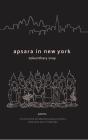 Apsara in New York By Sokunthary Svay Cover Image