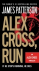 Alex Cross, Run By James Patterson Cover Image