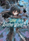 Loner Life in Another World Vol. 4 (Manga) By Shoji Goji, Bibi (Illustrator), Andrew Hodgson (Translator) Cover Image