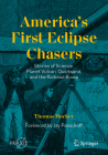 America's First Eclipse Chasers: Stories of Science, Planet Vulcan, Quicksand, and the Railroad Boom Cover Image
