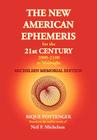 The New American Ephemeris for the 21st Century 2000-2100 at Midnight, Michelsen Memorial Edition By Neil F. Michelsen, Rique Pottenger (Compiled by) Cover Image