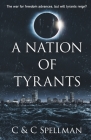 A Nation of Tyrants By C. And C. Spellman Cover Image