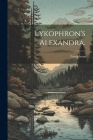 Lykophron's Alexandra. Cover Image