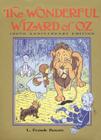 The Wonderful Wizard of Oz: 100th Anniversary Edition By L. Frank Baum, W. W. Denslow (Illustrator) Cover Image
