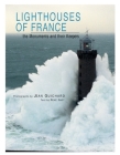 Lighthouses of France: The Monuments and Their Keepers By Jean Guichard (Photographs by), Rene Gast Cover Image