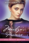 Second Saga, Book Five: Marilyn's Promise By Jill Marie Denton Cover Image