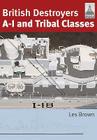 British Destroyers: A-I and Tribal Classes (Shipcraft #11) By Les Brown Cover Image