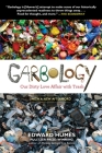 Garbology: Our Dirty Love Affair with Trash By Edward Humes Cover Image