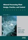 Mineral Processing Plant Design, Practice, and Control By Andrew L. Mular, Derek J. Barratt, Doug N. Halbe Cover Image