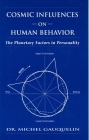 Cosmic Influences on Human Behavior: The Planetary Factors in Personality Cover Image