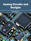 Analog Circuits and Designs By Gus Winters (Editor) Cover Image