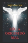 Céu, A Origem do Mal By Snitram Casi Cover Image
