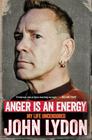 Anger Is an Energy: My Life Uncensored By John Lydon Cover Image