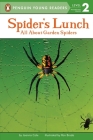 Spider's Lunch: All About Garden Spiders (Penguin Young Readers, Level 2) By Joanna Cole, Ron Broda (Illustrator) Cover Image