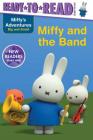 Miffy and the Band (Miffy's Adventures Big and Small) By May Nakamura Cover Image