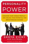 Personality Power: Discover Your Unique Profile--And Unlock Your Potential for Breakthrough Success Cover Image