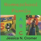 Homeschool Family ABC By Jessica N. Cromer Cover Image
