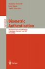 Biometric Authentication: International Eccv 2002 Workshop Copenhagen, Denmark, June 1, 2002 Proceedings (Lecture Notes in Computer Science #2359) Cover Image