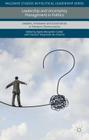 Leadership and Uncertainty Management in Politics: Leaders, Followers and Constraints in Western Democracies (Palgrave Studies in Political Leadership) Cover Image
