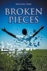 Broken Pieces By Michael Sims Cover Image