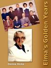 Elma's Golden Years By Donna Hicks Cover Image