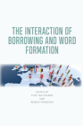 The Interaction of Borrowing and Word Formation By Pius Ten Hacken (Editor), Renáta Panocová (Editor) Cover Image