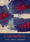 Catrachos: Poems By Roy G. Guzmán Cover Image