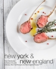 New York & New England: From Manhattan to Boston Discover Delicious New York Recipes and New England Recipes By Booksumo Press Cover Image