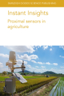 Instant Insights: Proximal Sensors in Agriculture By Richard B. Ferguson, Catello Pane, Kenneth A. Sudduth Cover Image