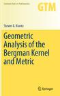 Geometric Analysis of the Bergman Kernel and Metric (Graduate Texts in Mathematics #268) Cover Image