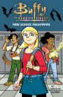 Buffy the Vampire Slayer: New School Nightmare By Carolyn Nowak (By (artist)) Cover Image