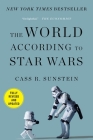 The World According to Star Wars By Cass R. Sunstein Cover Image