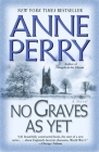 No Graves As Yet: A Novel (World War I #1) By Anne Perry Cover Image